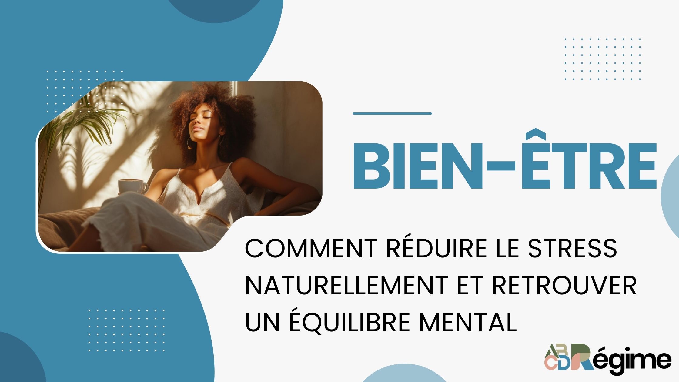 Réduire le stress naturellement grâce à la respiration et à des habitudes bien-être
