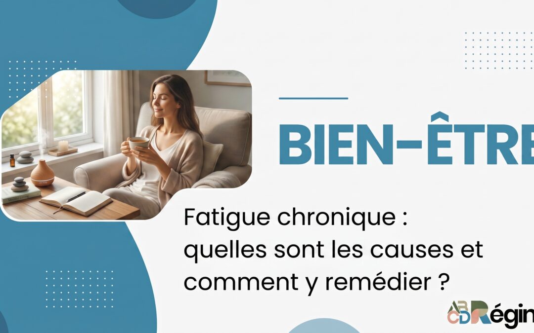 Fatigue chronique : quelles sont les causes et comment y remédier ?